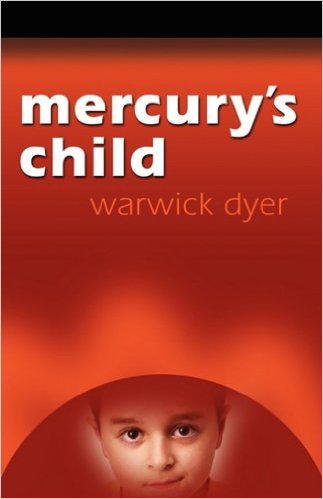 Mercury's Child by Warwick Dyer